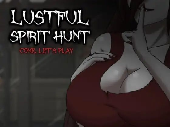 【完全無料】Lustful Spirit Hunt｜d_304838